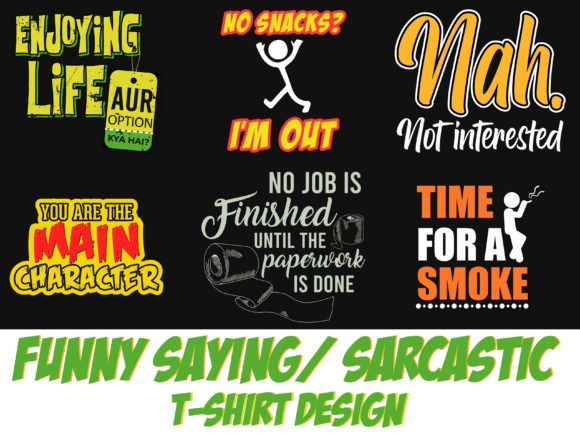 Funny Saying Sarcastic T-Shirt Design