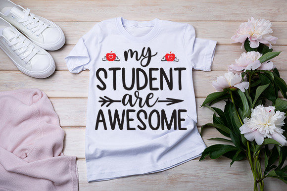 My Student Are Awesome T Shirt Design: Graphics and Crafts