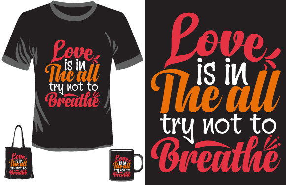 Valentine’s Day T-shirt Design Love is
